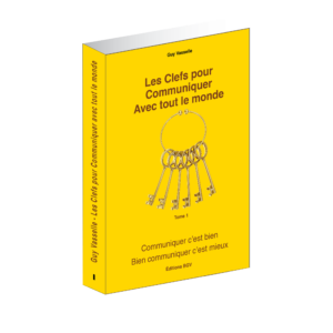 Tome 1 → Les Clefs pour Communiquer Avec tout le monde